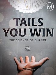 Tails You Win: The Science of Chance (2012) Tails You Win: The Science of Chance (2012) HD