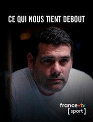 Ce Qui Nous Tient Debout постер