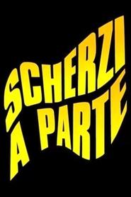 Scherzi a Parte poster