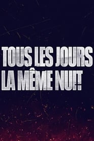 Tous les jours la même nuit saison 1