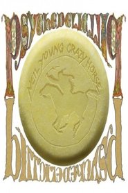 Poster Neil Young with Crazy Horse: Psychedelic Pill 2012