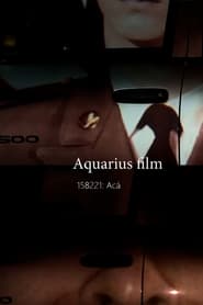 Aquarius Film: Acá