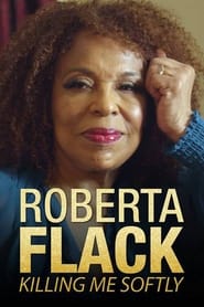 Poster Killing Me Softly: The Roberta Flack Story