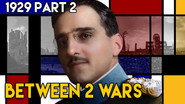 Enter Yugoslavia Part 1 | BETWEEN 2 WARS I 1929 Part 2 of 3