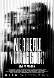We are all Young Gods