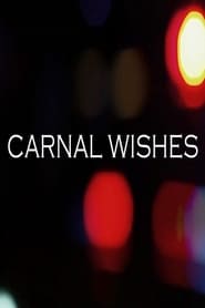 Carnal Wishes постер