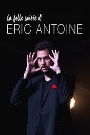 La folle soirée d'Eric Antoine 2019 Бесплатан неограничен приступ