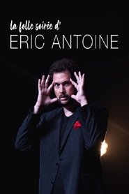 La folle soirée d'Eric Antoine 2019