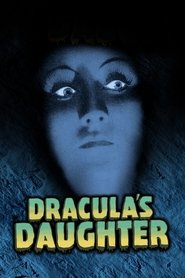 Dracula's Daughter Streaming hd Films En Ligne