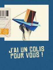J'ai un colis pour vous ! (2025) J'ai un colis pour vous ! (2025)