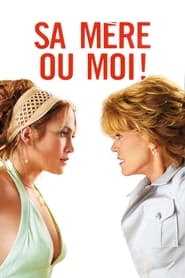 Sa mère ou moi ! streaming film