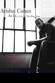 Poster Avishai Cohen - As Is...Live at the Blue Note 2007