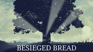 Besieged Bread en streaming