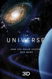 The Universe: How the Solar System was Made