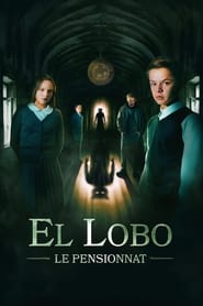 Regarder El Lobo: Le Pensionnat en streaming – FILMVF