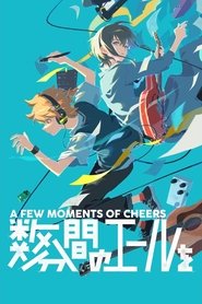 Poster A Few Moments of Cheers 2024