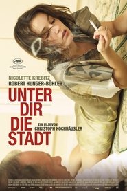 Unter dir die Stadt (2010)