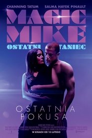 Magic Mike: Ostatni taniec