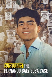 50 Seconds: The Fernando B&aacute;ez Sosa Case (2025)
