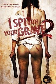 Poster for I Spit on Your Grave 2