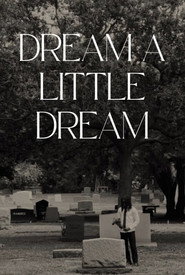 Dream a Little Dream