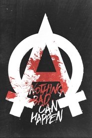 Poster for Nothing Bad Can Happen