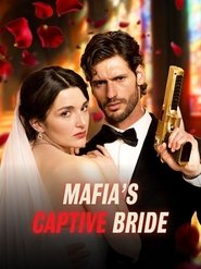 Mafia's Captive Bride (2025)