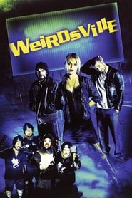 Watch Weirdsville (2007)