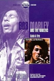 Classic Albums: Bob Marley & the Wailers – Catch a Fire (2000)