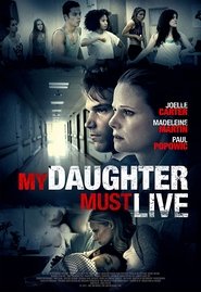 Full Cast of My Daughter Must Live