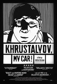 Khrustalyov, My Car!