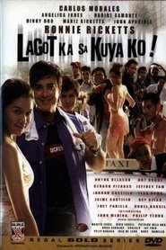 Poster Lagot Ka Sa Kuya Ko 2006