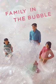 Family in the Bubble (2018)