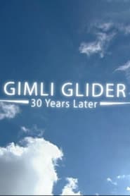 Gimli Glider: 30 Years Later streaming