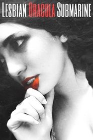 Lesbian Dracula Submarine (2020)