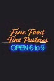 Poster Fine Food, Fine Pastries, Open 6 to 9 1989