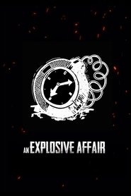 An Explosive Affair streaming