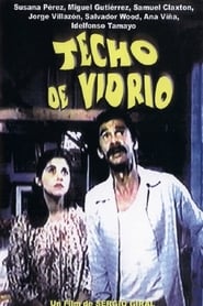 مشاهدة فيلم Techo de Vidrio 1981 مترجم أون لاين بجودة عالية