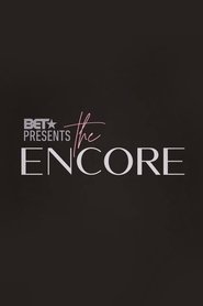 BET Presents: The Encore (2021) BET Presents: The Encore (2021)