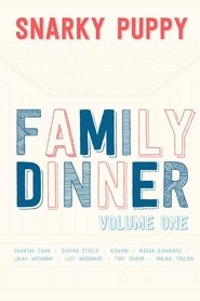 Poster Snarky Puppy: Family Dinner - Volume One 2013