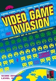 Poster Video Game Invasion: The History of a Global Obsession