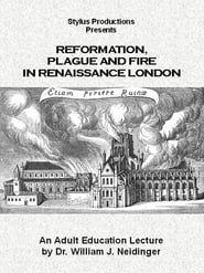 Reformation, Plague and Fire in Renaissance London
