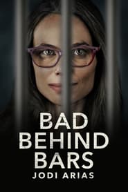 Bad Behind Bars: Jodi Arias постер