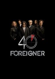 Foreigner: Live - 40th Anniversary (2017)