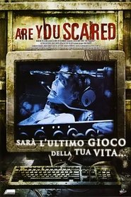 Are You Scared (2006)