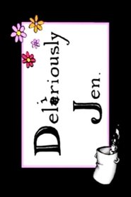 Deliriously Jen (2005)