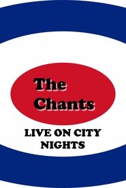 Poster The Chants Live on City Nights 2004