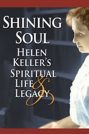 Poster Shining Soul: Helen Keller's Spiritual Life and Legacy 2006