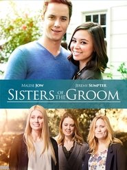 Sisters of the Groom 2017 映画 吹き替え