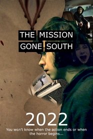 The Mission Gone South 2022